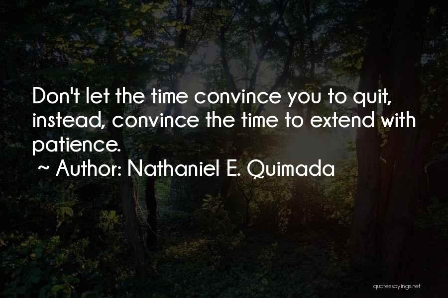 Sometimes I Want To Quit Quotes By Nathaniel E. Quimada