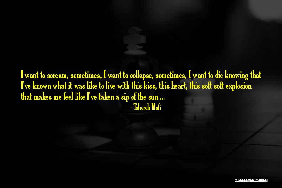 Sometimes I Want To Scream Quotes By Tahereh Mafi Sometimes I Want To Scream Quotes By Tahereh Mafi