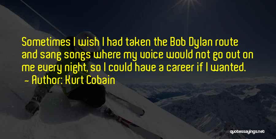 Sometimes I Wish I Could Quotes By Kurt Cobain