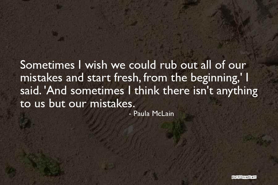 Sometimes I Wish I Could Quotes By Paula McLain