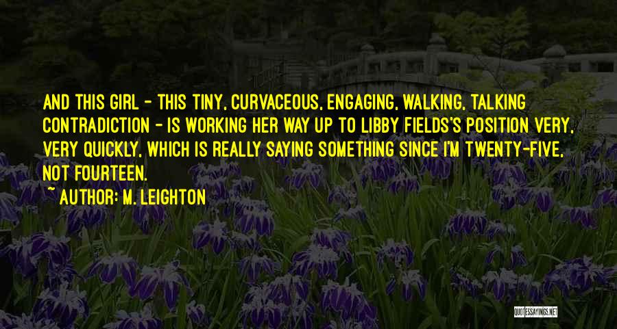 Sometimes I Wish I Had Someone Quotes By M. Leighton