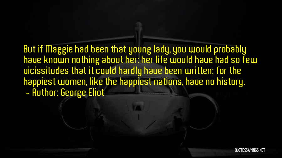 Sometimes I Wonder About Life Quotes By George Eliot