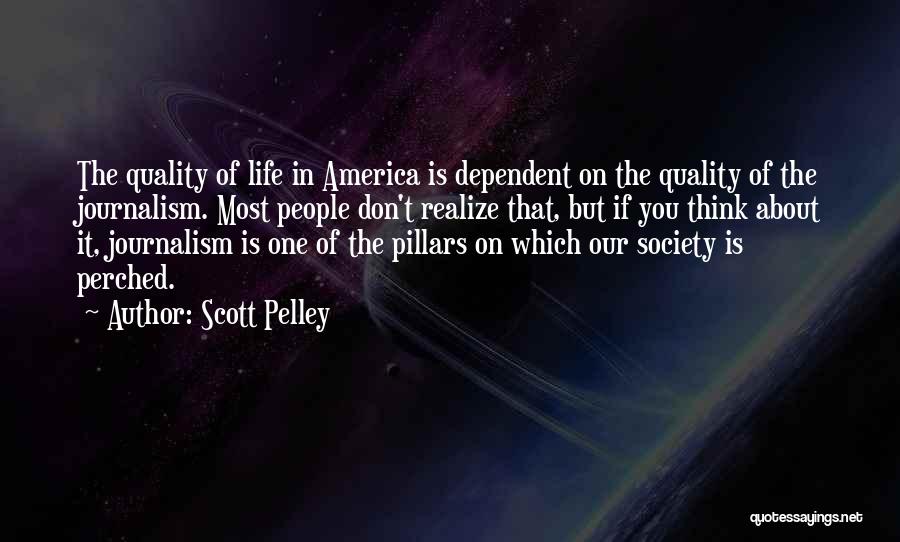 Sometimes I Wonder About Life Quotes By Scott Pelley