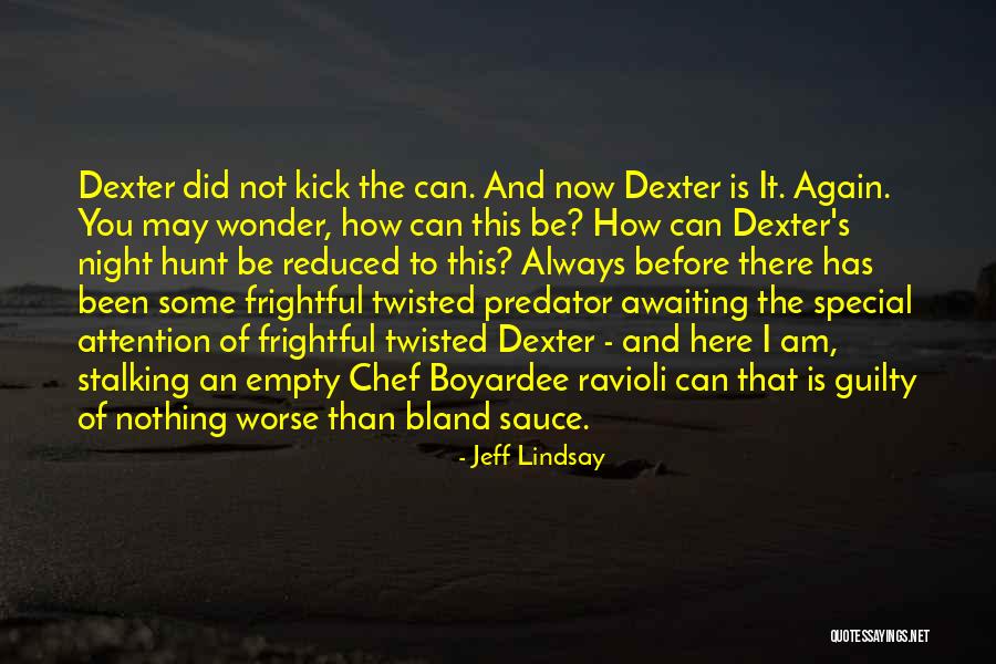 Sometimes I Wonder Dexter Quotes By Jeff Lindsay Sometimes I Wonder Dexter Quotes By Jeff Lindsay