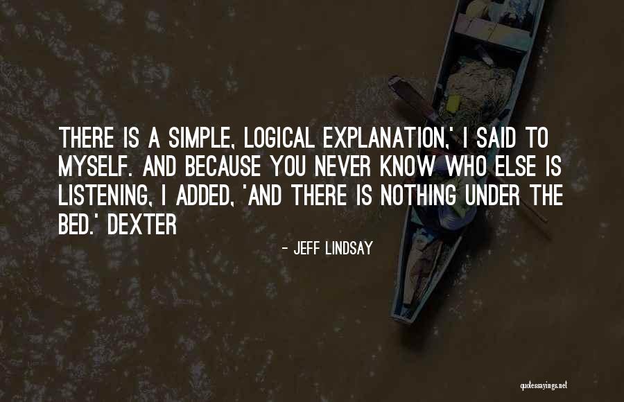 Sometimes I Wonder Dexter Quotes By Jeff Lindsay Sometimes I Wonder Dexter Quotes By Jeff Lindsay