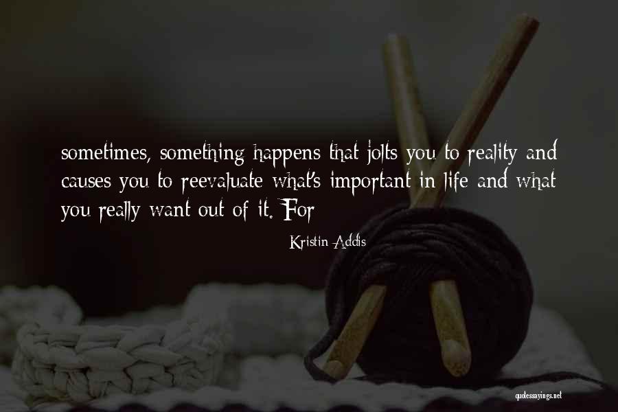 Sometimes In Life Quotes By Kristin Addis Sometimes In Life Quotes By Kristin Addis