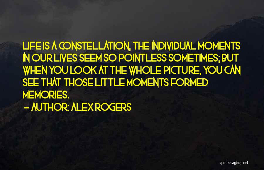 Sometimes In Our Lives Quotes By Alex Rogers