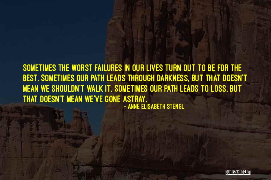 Sometimes In Our Lives Quotes By Anne Elisabeth Stengl