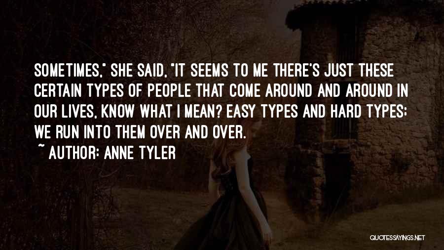 Sometimes In Our Lives Quotes By Anne Tyler