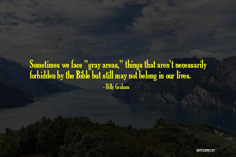 Sometimes In Our Lives Quotes By Billy Graham