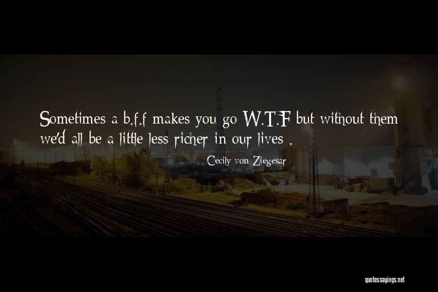 Sometimes In Our Lives Quotes By Cecily Von Ziegesar Sometimes In Our Lives Quotes By Cecily Von Ziegesar