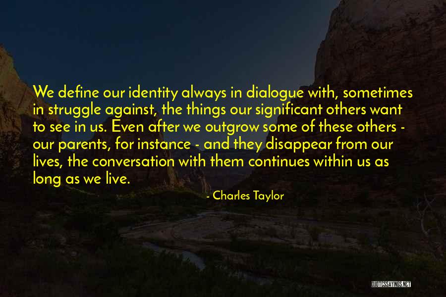 Sometimes In Our Lives Quotes By Charles Taylor Sometimes In Our Lives Quotes By Charles Taylor
