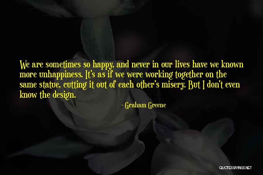 Sometimes In Our Lives Quotes By Graham Greene Sometimes In Our Lives Quotes By Graham Greene