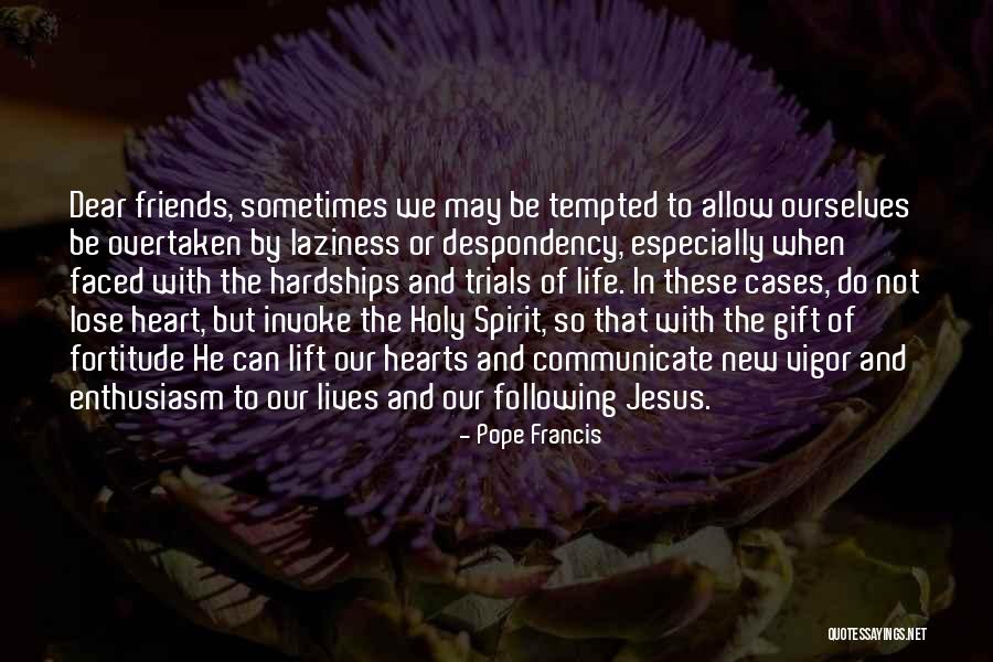 Sometimes In Our Lives Quotes By Pope Francis Sometimes In Our Lives Quotes By Pope Francis