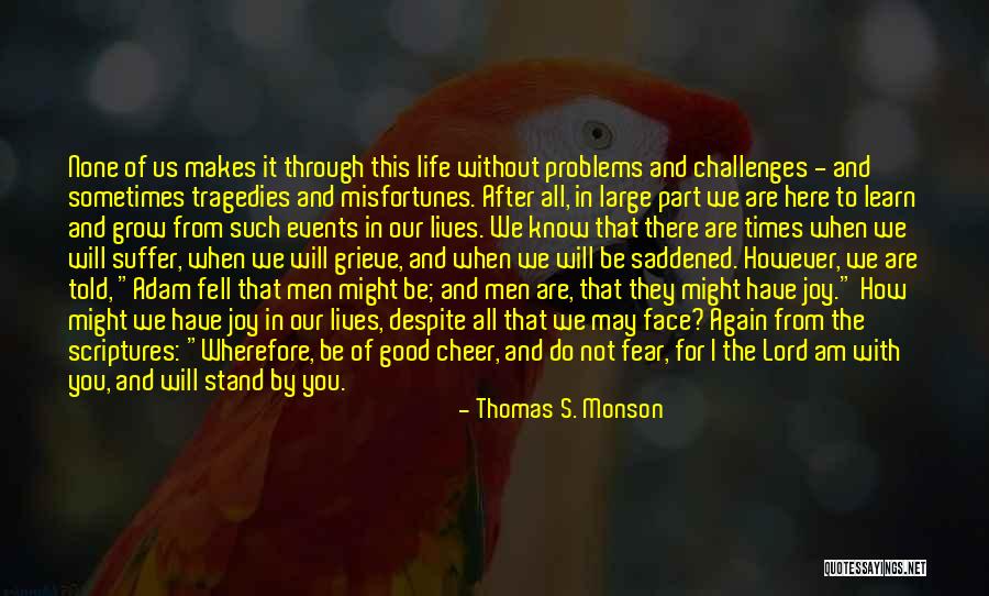 Sometimes In Our Lives Quotes By Thomas S. Monson Sometimes In Our Lives Quotes By Thomas S. Monson