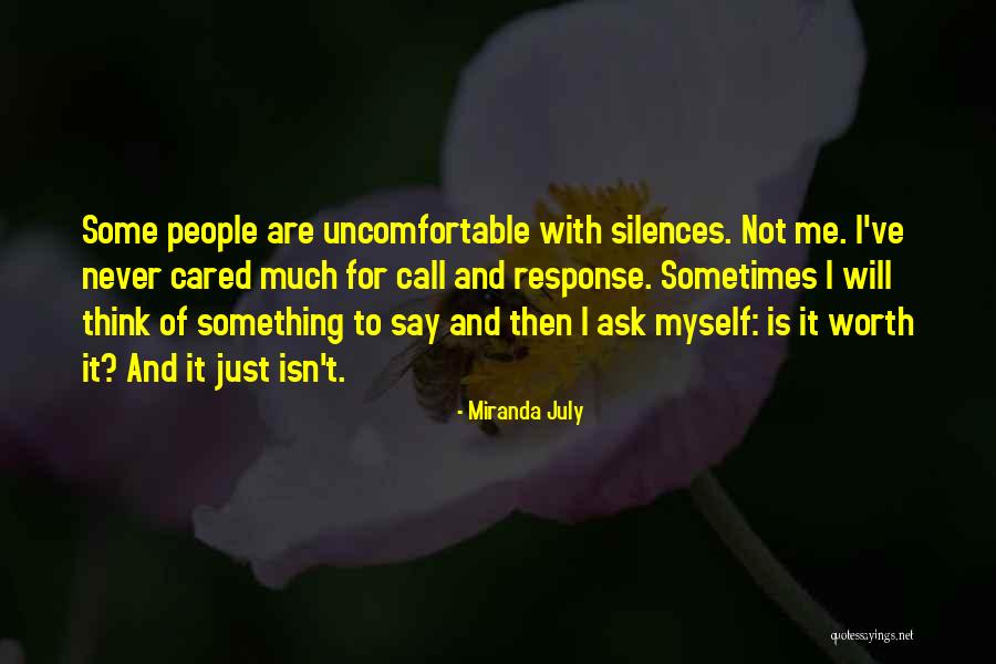 Sometimes Is Not Worth It Quotes By Miranda July Sometimes Is Not Worth It Quotes By Miranda July