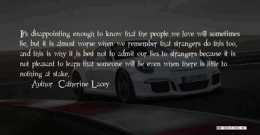 Sometimes It Best Not To Know Quotes By Catherine Lacey