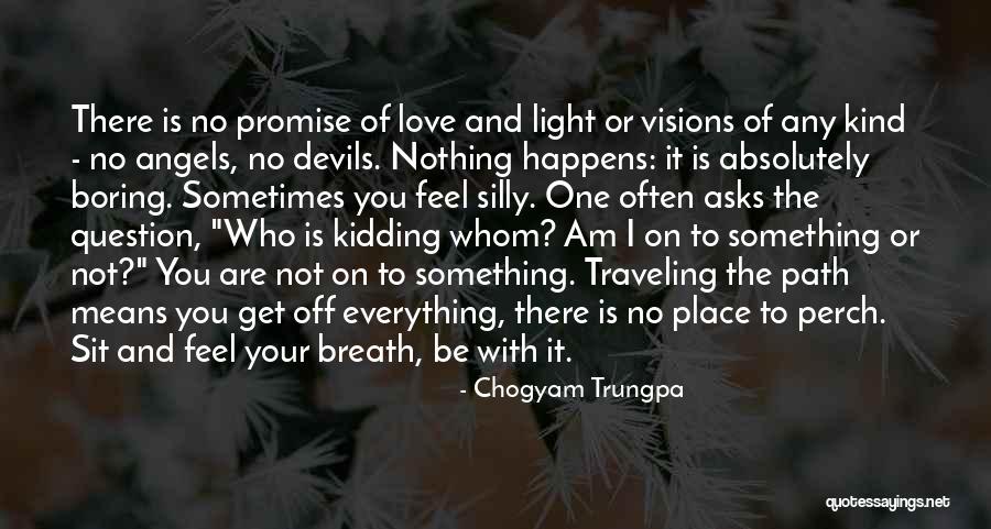 Sometimes It Happens Quotes By Chogyam Trungpa Sometimes It Happens Quotes By Chogyam Trungpa
