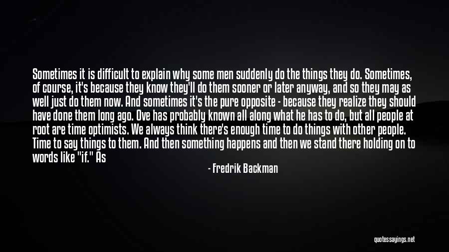 Sometimes It Happens Quotes By Fredrik Backman Sometimes It Happens Quotes By Fredrik Backman