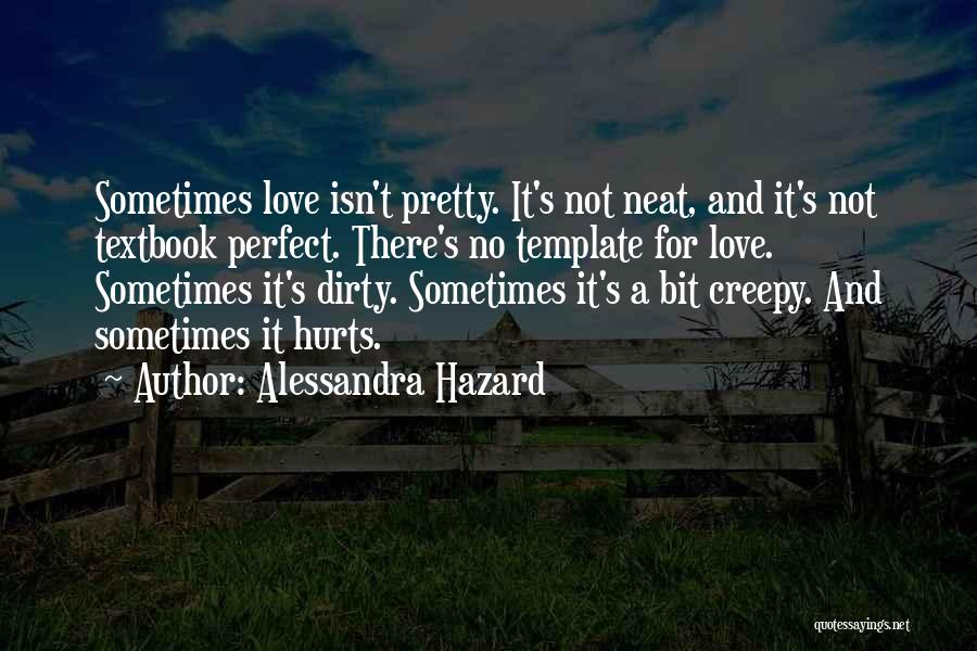 Sometimes It Hurts Quotes By Alessandra Hazard