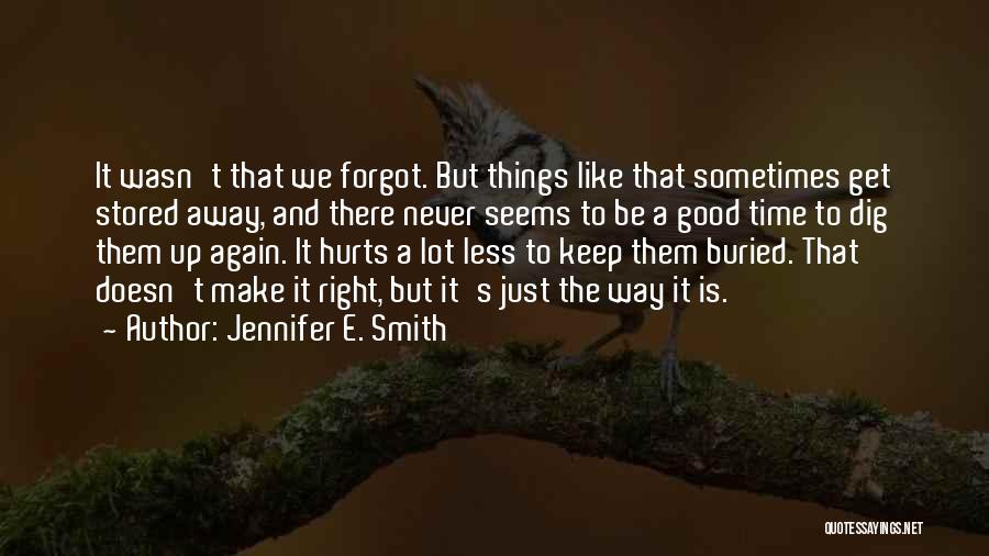 Sometimes It Hurts Quotes By Jennifer E. Smith