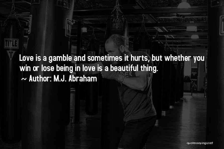 Sometimes It Hurts Quotes By M.J. Abraham