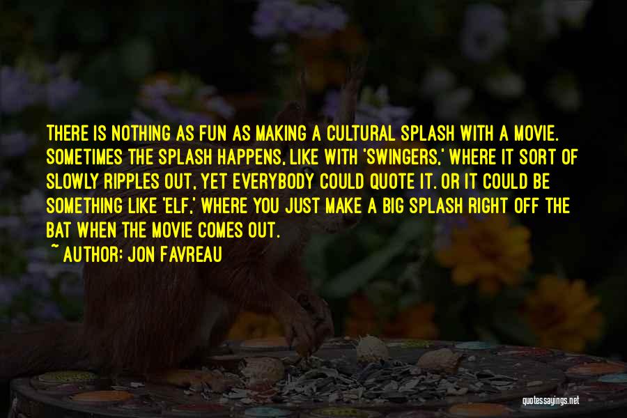 Sometimes It Just Happens Quotes By Jon Favreau