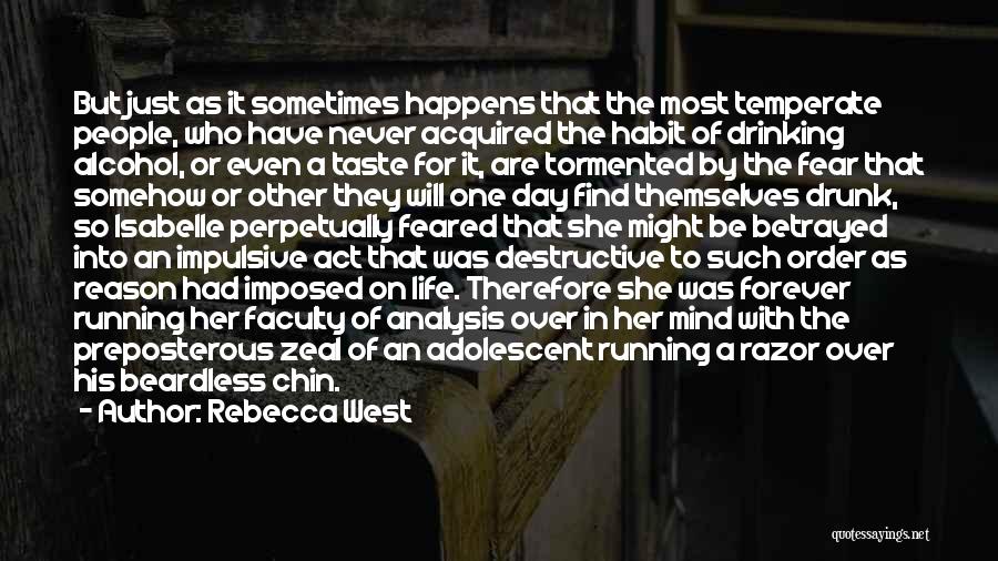 Sometimes It Just Happens Quotes By Rebecca West