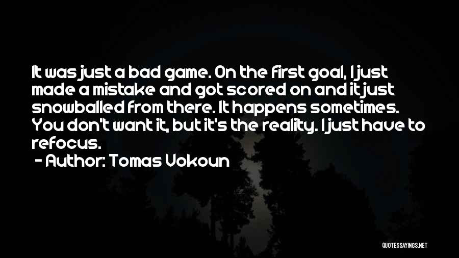 Sometimes It Just Happens Quotes By Tomas Vokoun