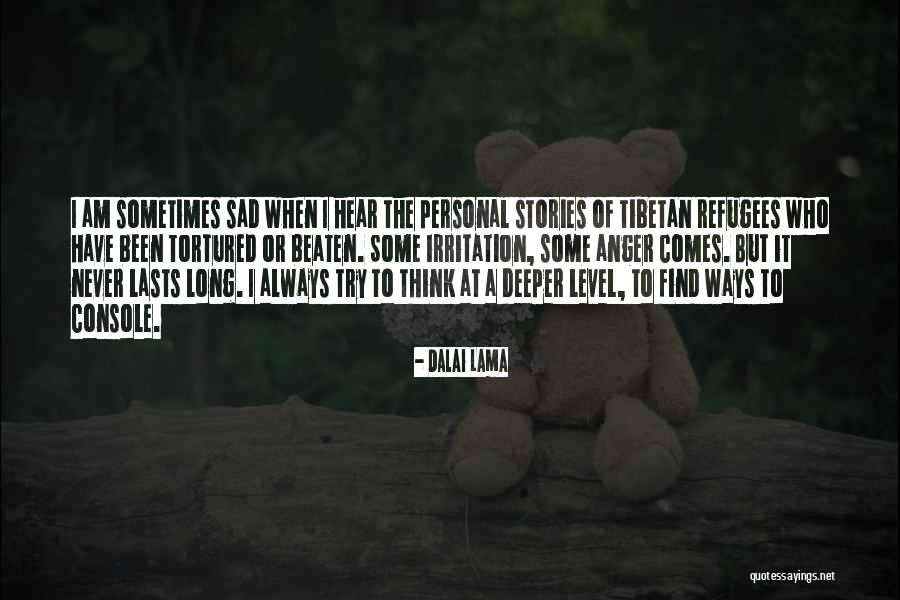 Sometimes It Lasts Quotes By Dalai Lama Sometimes It Lasts Quotes By Dalai Lama