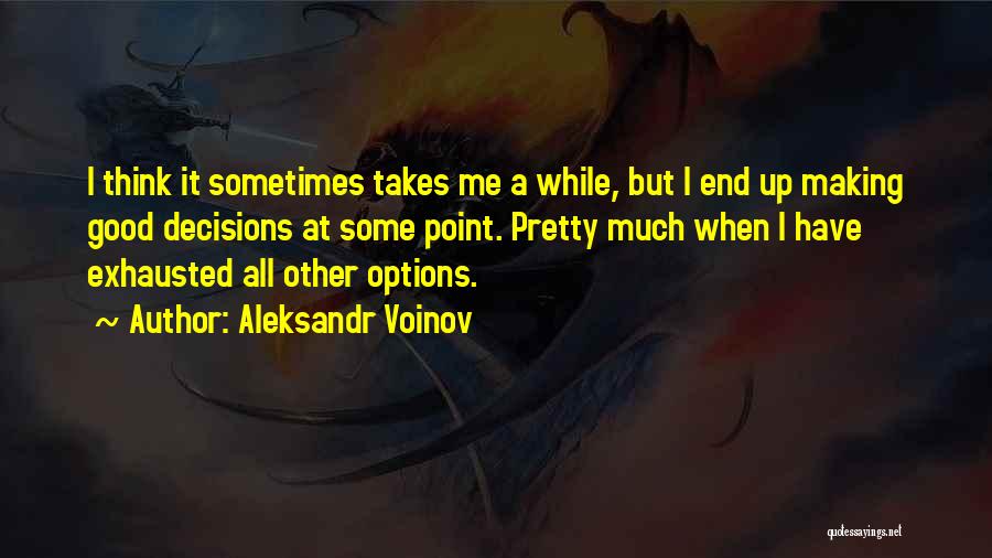 Sometimes It Takes Quotes By Aleksandr Voinov