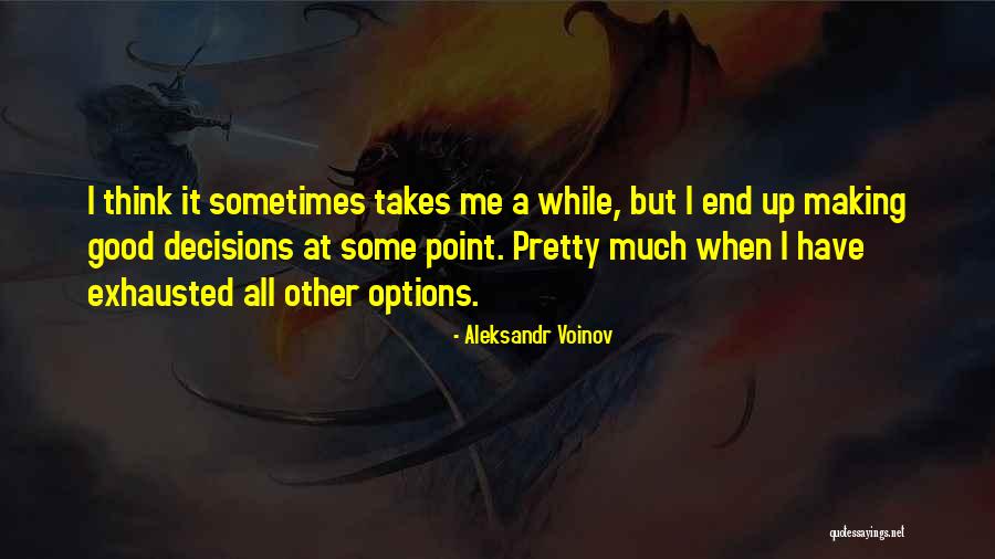 Sometimes It Takes Quotes By Aleksandr Voinov