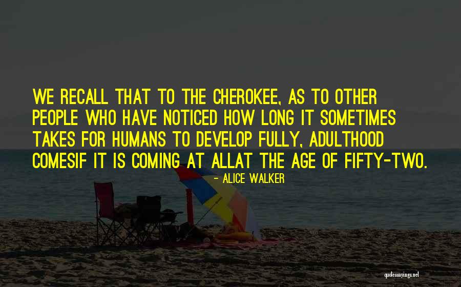 Sometimes It Takes Quotes By Alice Walker