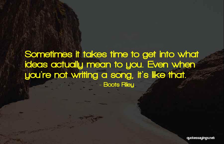 Sometimes It Takes Quotes By Boots Riley