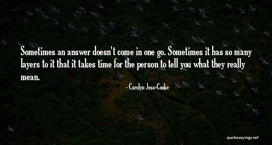 Sometimes It Takes Quotes By Carolyn Jess-Cooke Sometimes It Takes Quotes By Carolyn Jess-Cooke