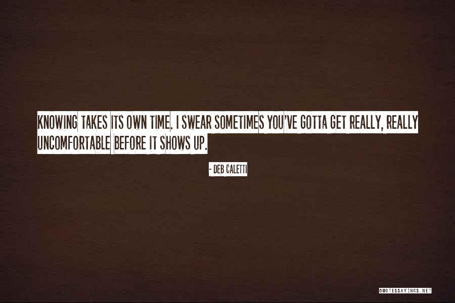 Sometimes It Takes Quotes By Deb Caletti Sometimes It Takes Quotes By Deb Caletti