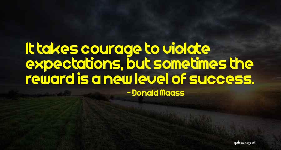 Sometimes It Takes Quotes By Donald Maass Sometimes It Takes Quotes By Donald Maass