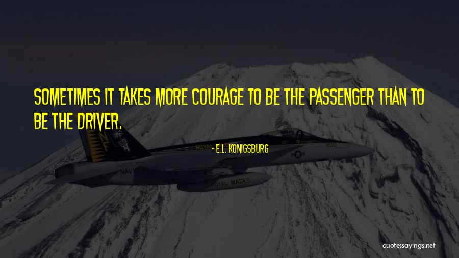 Sometimes It Takes Quotes By E.L. Konigsburg Sometimes It Takes Quotes By E.L. Konigsburg
