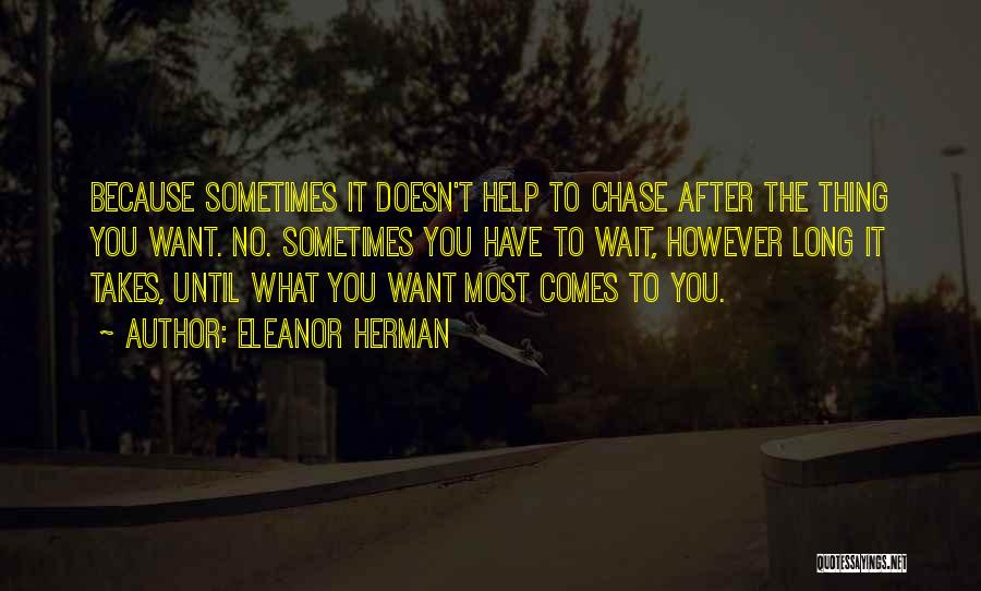 Sometimes It Takes Quotes By Eleanor Herman