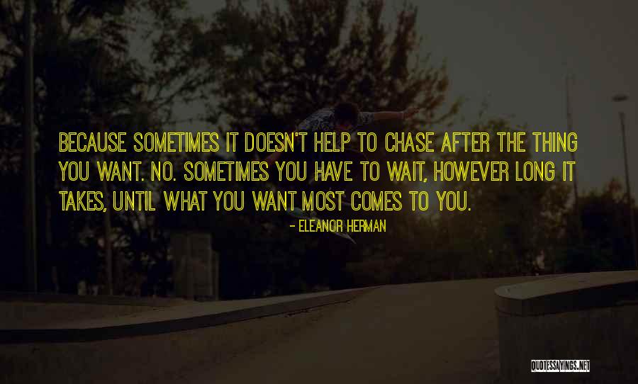 Sometimes It Takes Quotes By Eleanor Herman