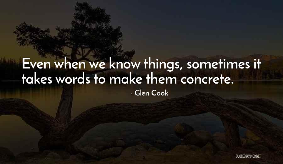 Sometimes It Takes Quotes By Glen Cook