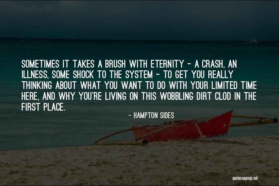 Sometimes It Takes Quotes By Hampton Sides Sometimes It Takes Quotes By Hampton Sides
