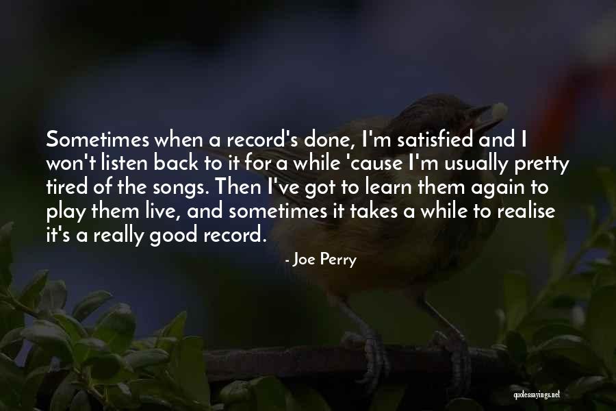 Sometimes It Takes Quotes By Joe Perry