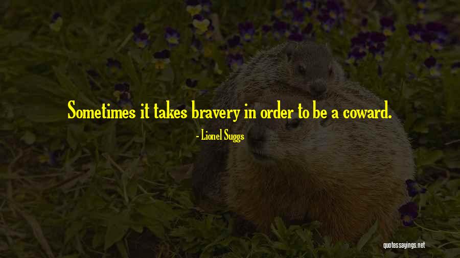 Sometimes It Takes Quotes By Lionel Suggs Sometimes It Takes Quotes By Lionel Suggs
