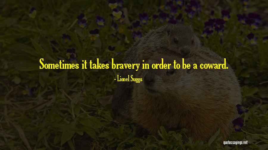 Sometimes It Takes Quotes By Lionel Suggs