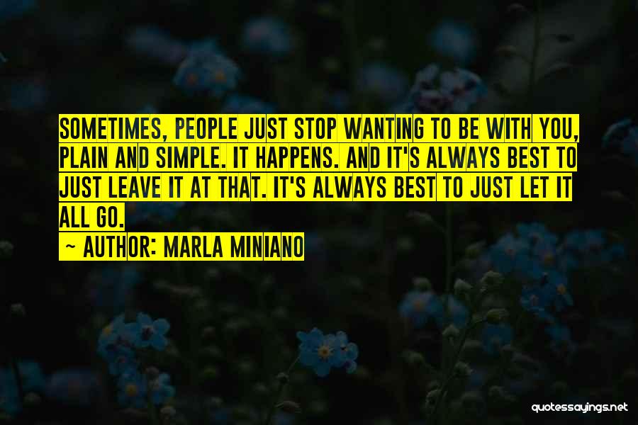 Sometimes It's Best To Let Go Quotes By Marla Miniano
