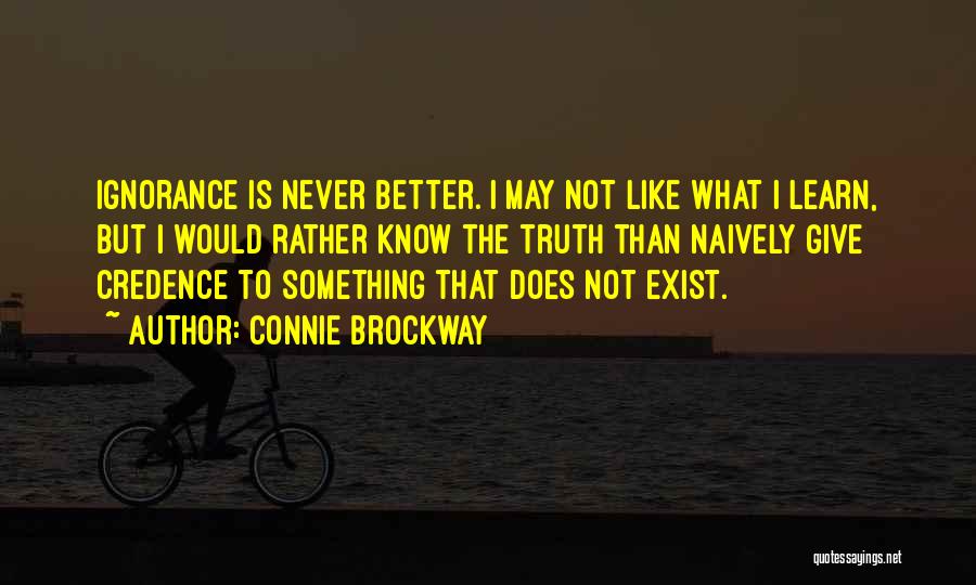 Sometimes It's Better Not To Know The Truth Quotes By Connie Brockway