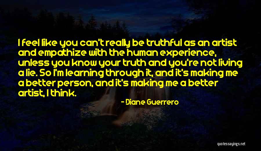 Sometimes It's Better Not To Know The Truth Quotes By Diane Guerrero Sometimes It's Better Not To Know The Truth Quotes By Diane Guerrero
