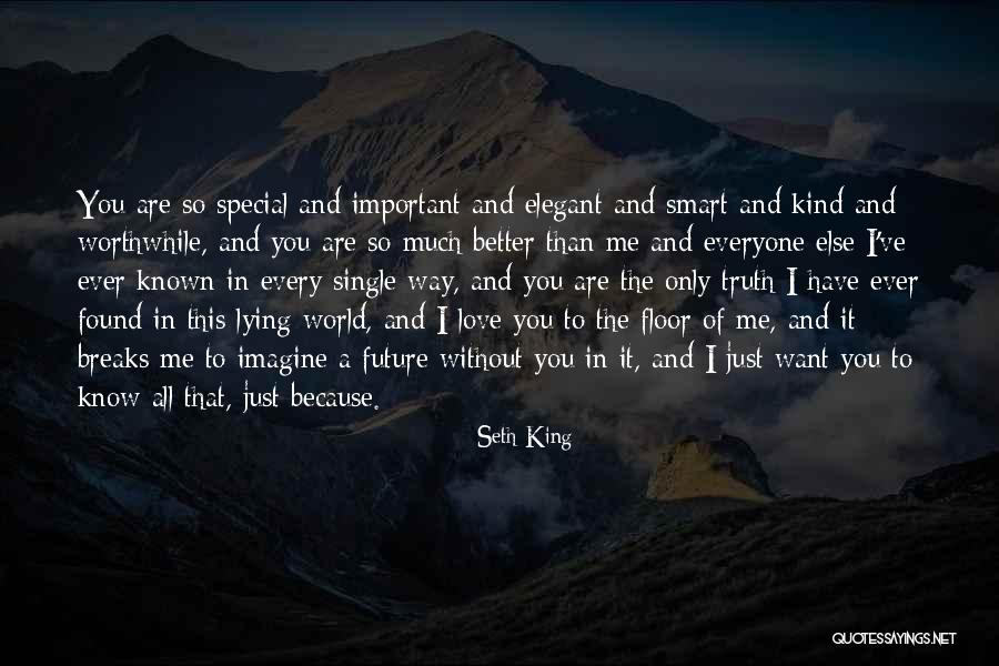 Sometimes It's Better Not To Know The Truth Quotes By Seth King Sometimes It's Better Not To Know The Truth Quotes By Seth King