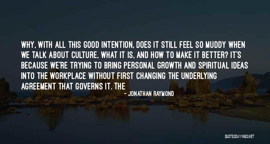 Sometimes It's Better Not To Talk Quotes By Jonathan Raymond Sometimes It's Better Not To Talk Quotes By Jonathan Raymond